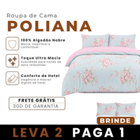 [LEVE 2 PAGUE 1] Roupa de Cama Poliana em Algodão e Poliéster +Brindes: 2 Capas de Travesseiro